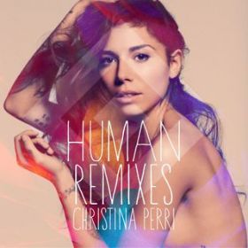 Ao - human remixes / christina perri