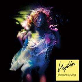 Come into My World (Radio Edit) / Kylie Minogue