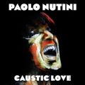 Ao - Caustic Love / Paolo Nutini