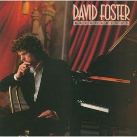 After The Love Has Gone / David Foster