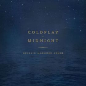 Midnight (Giorgio Moroder Remix) / Coldplay