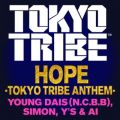 HOPE -TOKYO TRIBE ANTHEM