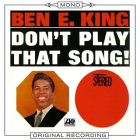 Ao - Don't Play That Song (Mono) / Ben E. King