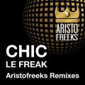 Ao - Chic  Aristofreeks Le Freak Remixes / Chic