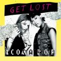 Icona Pop̋/VO - Get Lost