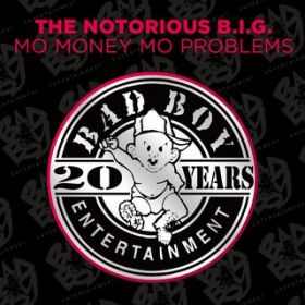 Mo Money Mo Problems (featD Puff Daddy  Mase) [Instrumental] [2014 Remaster] / The Notorious B.I.G.