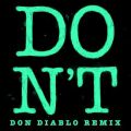 Ed Sheeran̋/VO - Don't (Don Diablo Remix)