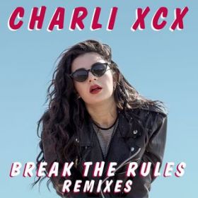 Break the Rules (ODESZA Remix) / Charli XCX