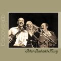 Ao - Discovered: Live in Concert / Peter, Paul  Mary