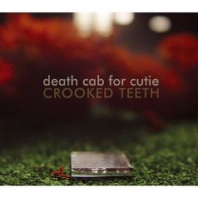 Ao - Crooked Teeth / Death Cab for Cutie