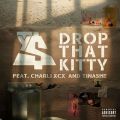 Ty Dolla $ign̋/VO - Drop That Kitty (feat. Charli XCX and Tinashe)