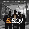 Meek Mill̋/VO - B Boy (feat. Big Sean & A$AP Ferg)