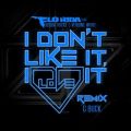 Flo Rida̋/VO - I Don't Like It, I Love It (feat. Robin Thicke & Verdine White) [G-Buck Remix]