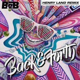 Back and Forth (Henry Land Remix) / BDoDB