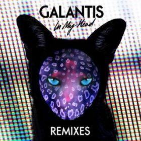In My Head (Matisse  Sadko Remix) / Galantis