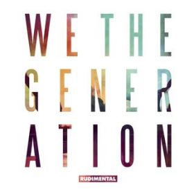 Ao - We the Generation (Deluxe Edition) / Rudimental