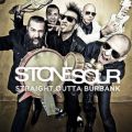 Ao - Straight Outta Burbank / Stone Sour