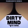 Flo Rida̋/VO - Dirty Mind (feat. Sam Martin) [Pandaboyz Remix]