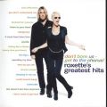 Ao - Don't Bore Us - Get to the Chorus! Roxette's Greatest Hits / Roxette