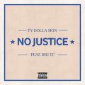 No Justice (featD Big TC)