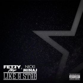 Like A Star (featD Nicki Minaj) / Fetty Wap