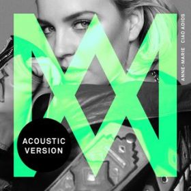 Ciao Adios (Acoustic) / Anne-Marie