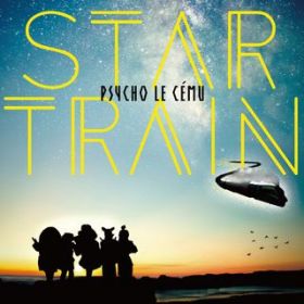 STAR TRAIN(Instrumental) / Psycho le Cemu