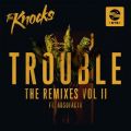 The Knocks̋/VO - TROUBLE (feat. Absofacto) [CRNKN Remix]