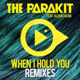 When I Hold You (featD Alden Jacob) [Bass Fly  Laurent L Remix] / The Parakit