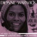 Ao - We Need to Go Back: The Unissued Warner BrosD Masters / Dionne Warwick