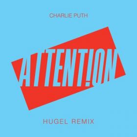 Attention (HUGEL Remix) / Charlie Puth
