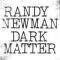 Ao - Dark Matter / Randy Newman