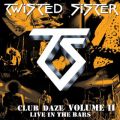 Ao - Club Daze, Volume II: Live in the Bars / Twisted Sister