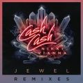 Ao - Jewel (featD Nikki Vianna) [Remixes] / Cash Cash