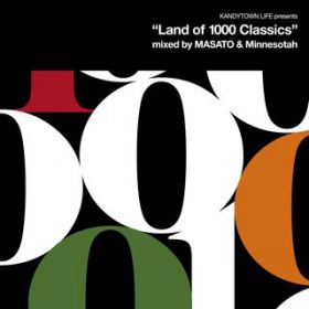 Ao - KANDYTOWN LIFE Presents "Land of 1000 Classics" (Mixed by MASATO and Minnesotah) / KANDYTOWN