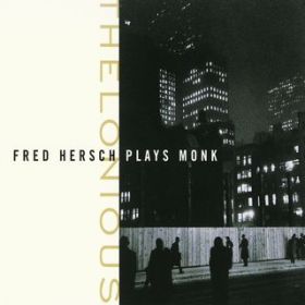 Ao - Thelonious: Fred Hersch Plays Monk / Fred Hersch