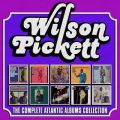 Ao - The Complete Atlantic Albums Collection / Wilson Pickett