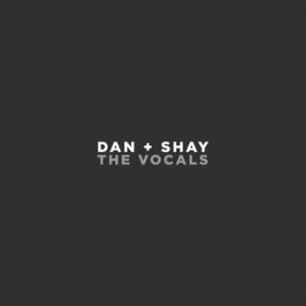 Tequila (The Vocals) / Dan + Shay