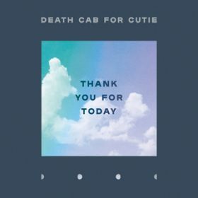 Ao - Thank You for Today / Death Cab for Cutie