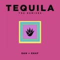 Ao - Tequila (The Remixes) / Dan + Shay
