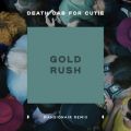 Death Cab for Cutie̋/VO - Gold Rush (Mansionair Remix)