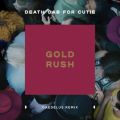 Death Cab for Cutie̋/VO - Gold Rush (Daedelus Remix)