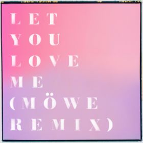 Let You Love Me (Mowe Remix) / Rita Ora