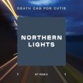 Death Cab for Cutie̋/VO - Northern Lights (BT Remix)