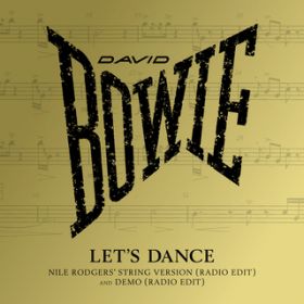 Let's Dance (Nile Rodgers' String Version) [Radio Edit] / David Bowie