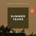 Death Cab for Cutie̋/VO - Summer Years (Jimmy Tamborello Remix)