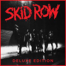 Cold Gin (Live at the Marquee, Westminster, CA, 4^28^1989) / Skid Row