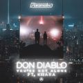 Don Diablő/VO - You're Not Alone (feat. Kiiara)