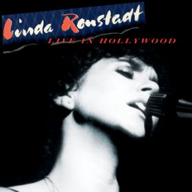 Ao - Live in Hollywood / Linda Ronstadt