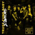 Why Don't We̋/VO - Trust Fund Baby (Acoustic)
